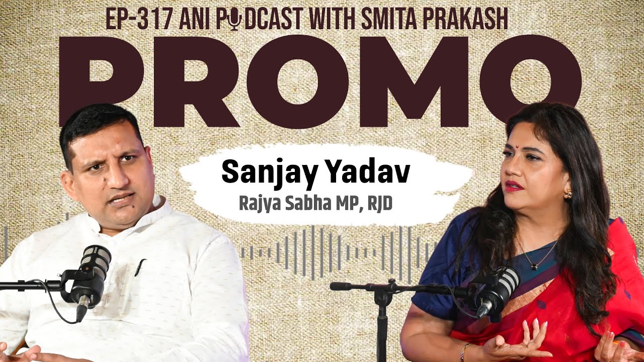 EP-317 with RJD MP Sanjay Yadav premieres today at 5 PM IST