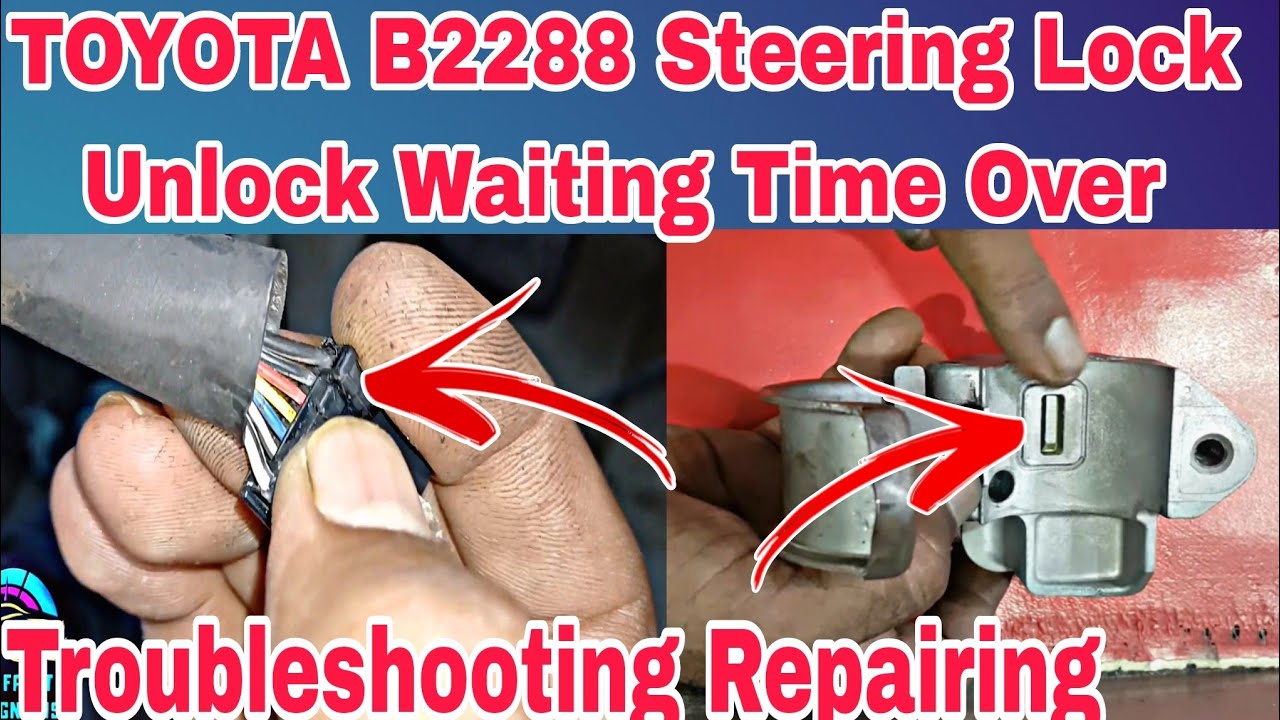 TOYOTA B2288 Steering Lock Unlock Waiting Time Over