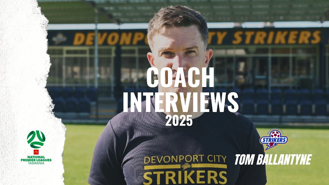 🎙️ Coach’s Corner: Tom Ballantyne – Devonport Strikers (NPL)