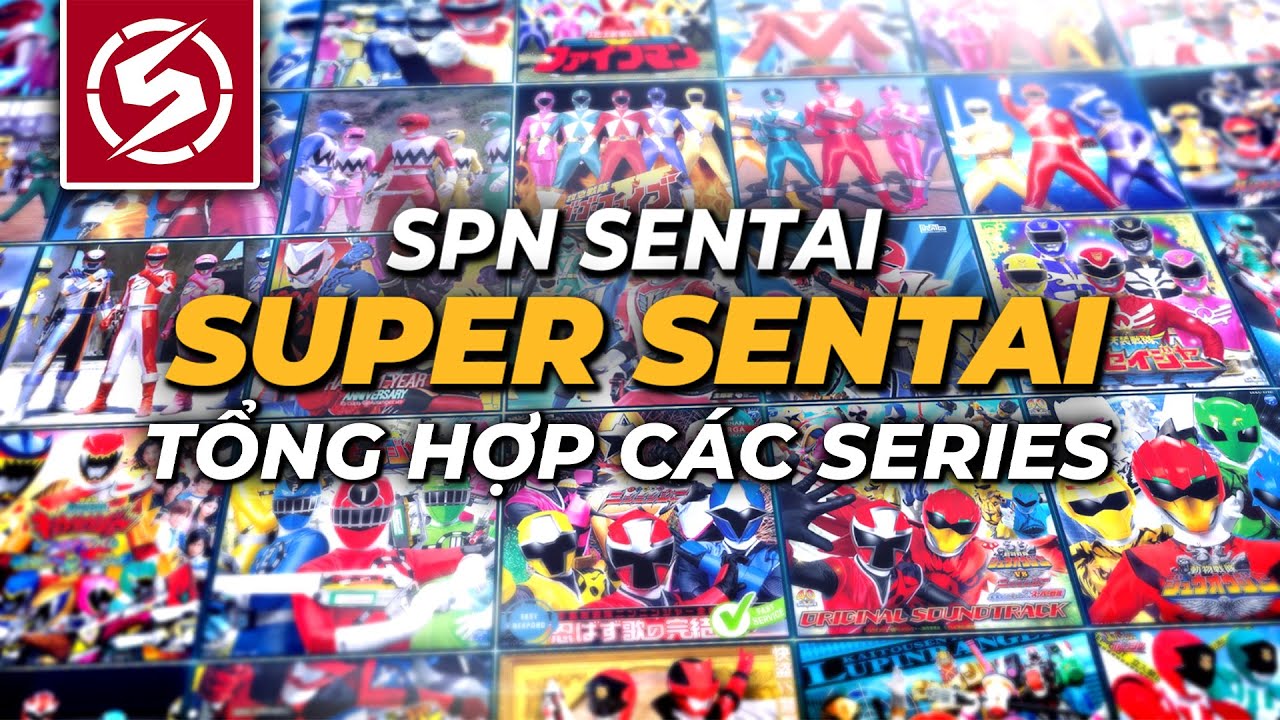 TỔNG HỢP SUPER SENTAI SERIES | 1975 - 2020