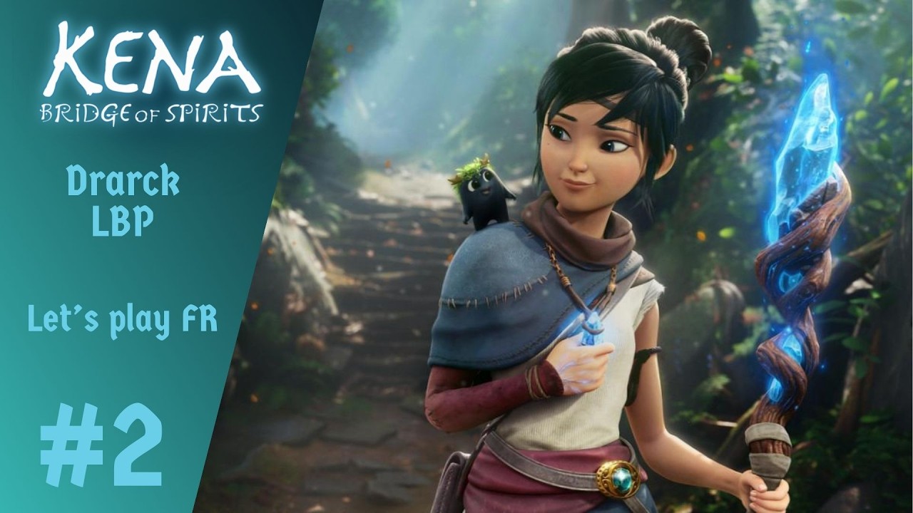 Kena Bridge of spirits - On sauve nos premiers esprits de la tourmente - Let's play EP2