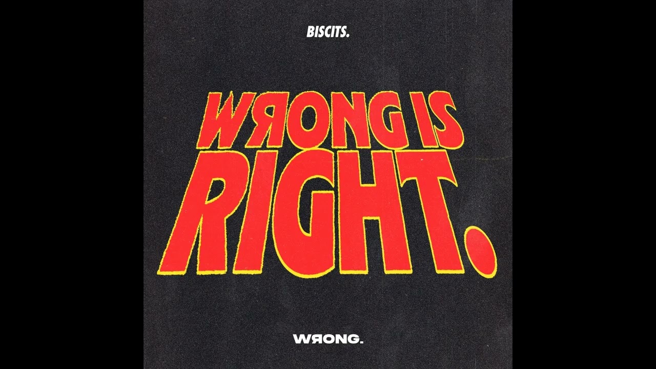Biscits - Wrong Is Right (Extended Mix)