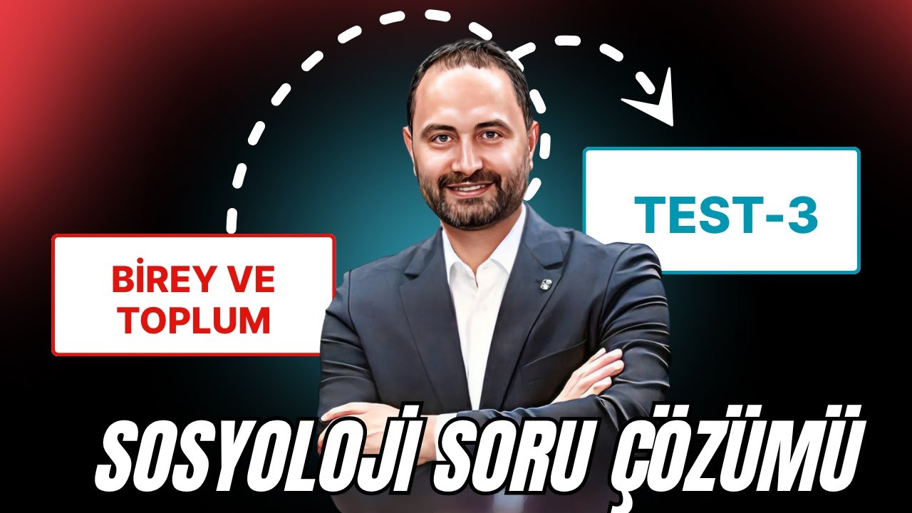 Birey ve Toplum Test -3 | AYT Sosyoloji Kampı | AYT–2026