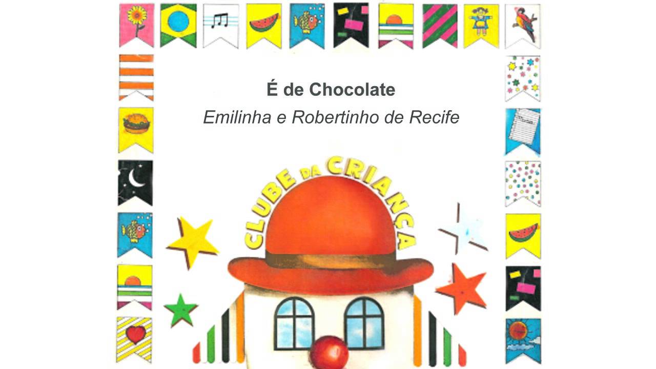 &Eacute; De Chocolate - Emilinha e Robertinho de Recife :: LP Clube da Crian&ccedil;a 1984  (HQ)