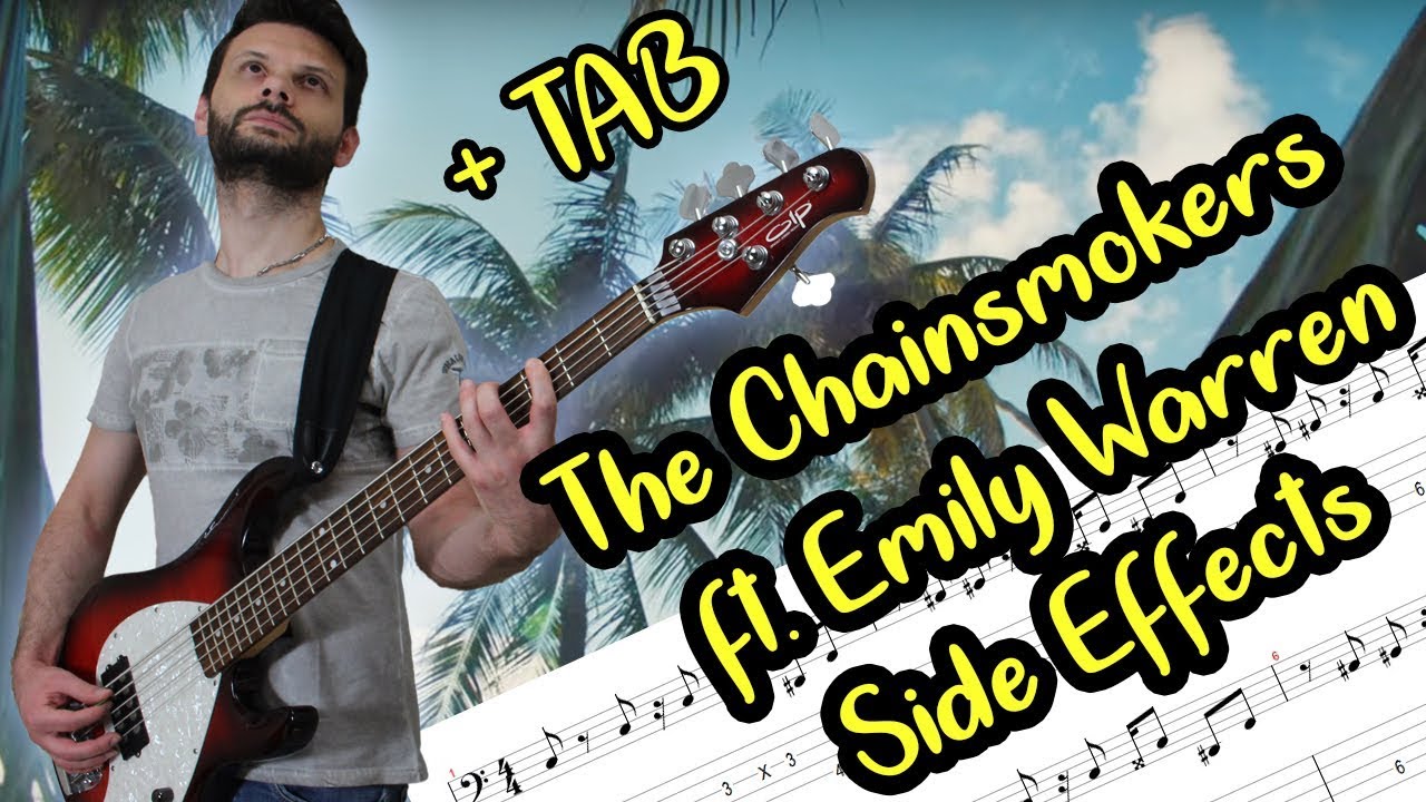 Side Effects - The Chainsmokers ft. Emily Warren (Bass cover + TAB)