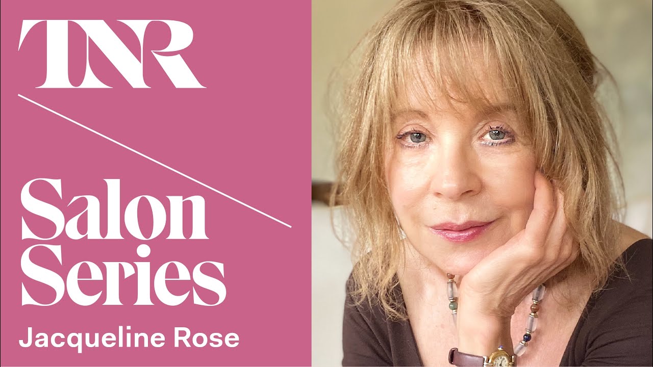 The New Republic Salon Series with Jacqueline Rose