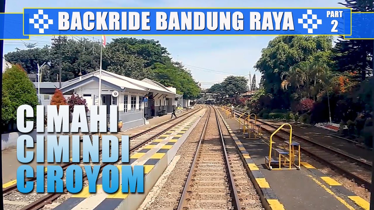 #875 Backride View 🛤 | 🚂 EKONOMI LOKAL BANDUNG RAYA (part 2/5) : Cimahi - Ciroyom
