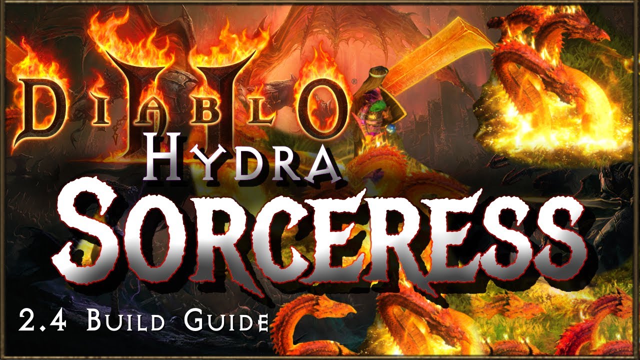 Hydra Sorceress 2.4 Ultimate Build Guide - Diablo 2 Resurrected