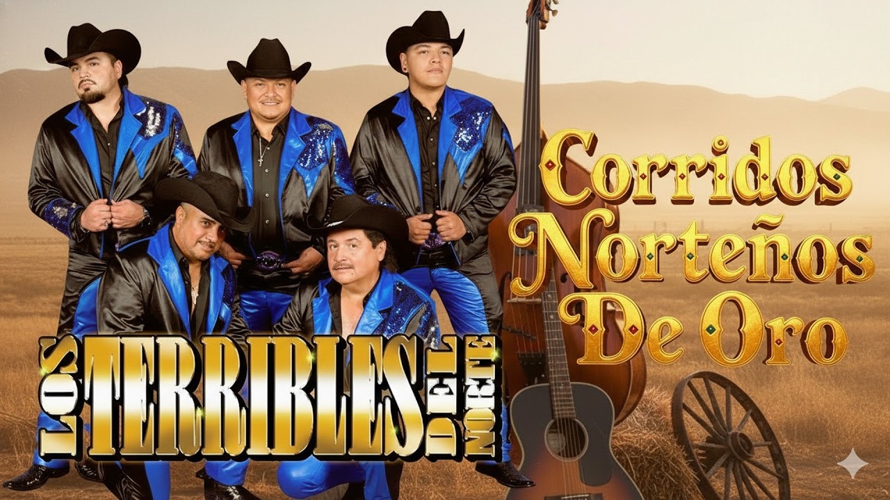 Los Terribles Del Norte – Grandes Éxitos Norteños 🤠 20 Clásicos