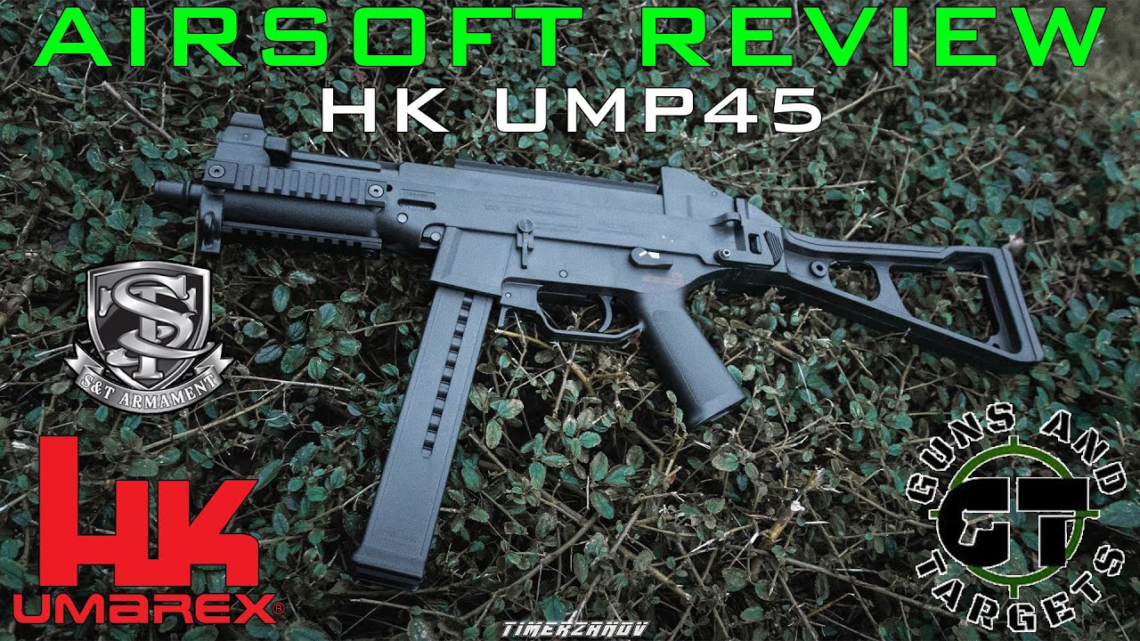 Airsoft Review #34 Umarex HK UMP45 AEG S&T/Umarex (GUNS AND TARGETS) [FR]
