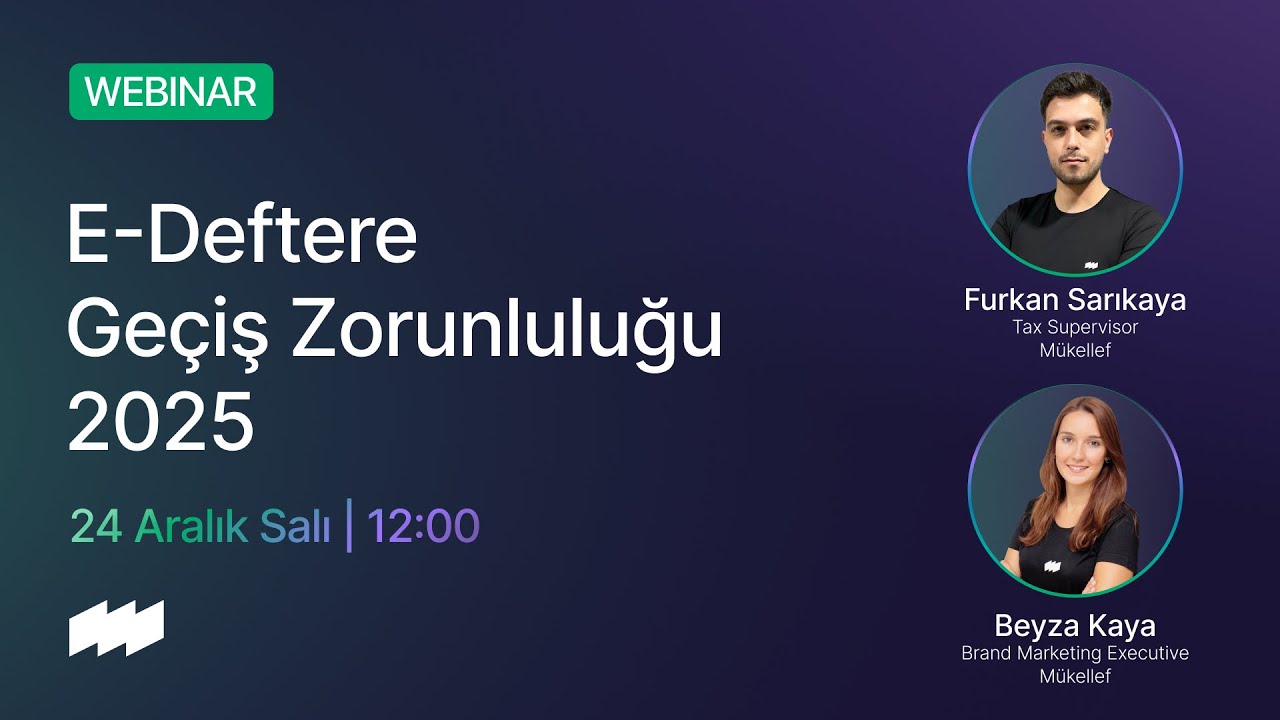 Webinar | E-Deftere Geçiş Zorunluluğu 2025