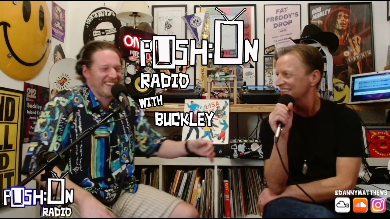 BUCKLEY on PUSH:ON RADIO / The Hacienda Manchester, Break dancing and House Music