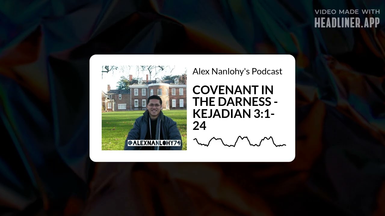 COVENANT IN THE DARNESS - KEJADIAN 3:1-24