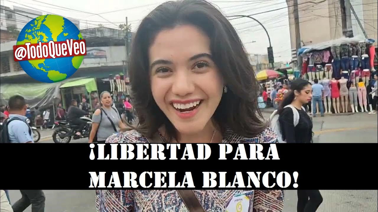 &iexcl;Libertad para Marcela Blanco!