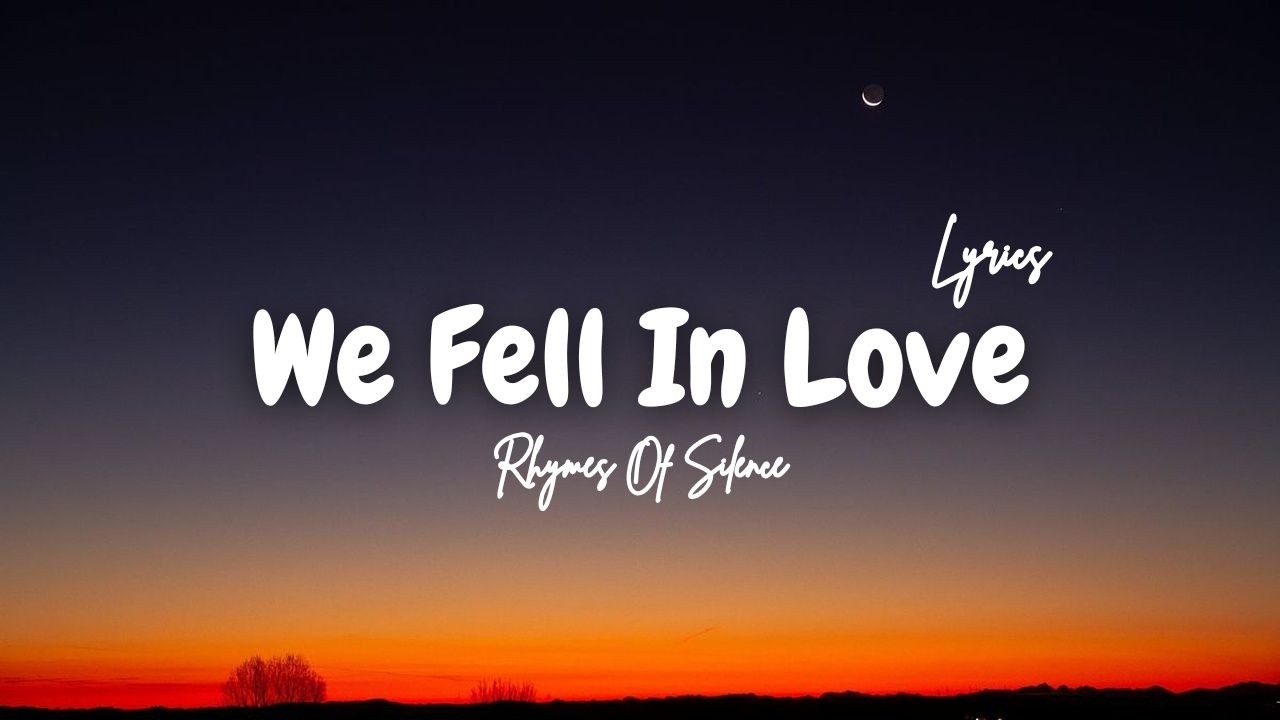 We Fell In Love ❤️ | Heart Touching Original Love Song Lyrics | Romantic Soul Ballad