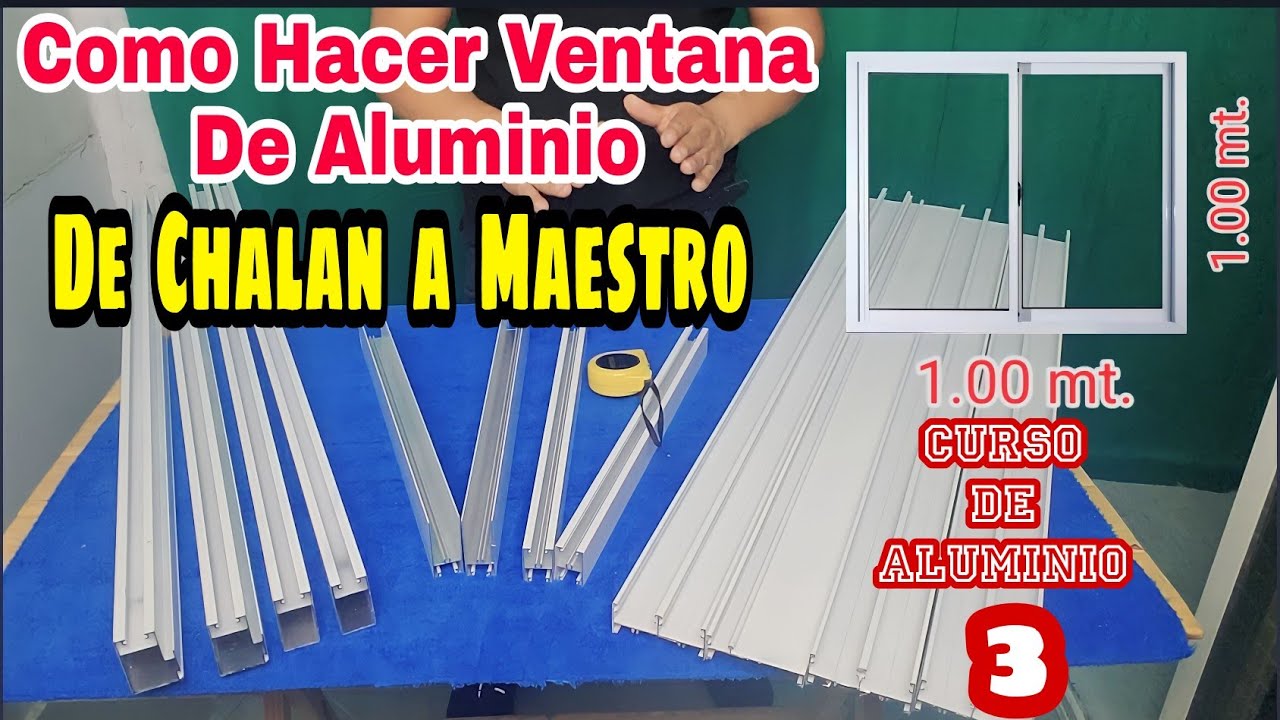 Así Se Hace Una Ventana de aluminio PARTE 2 | CURSO DE ALUMINIO-DESCUENTOS