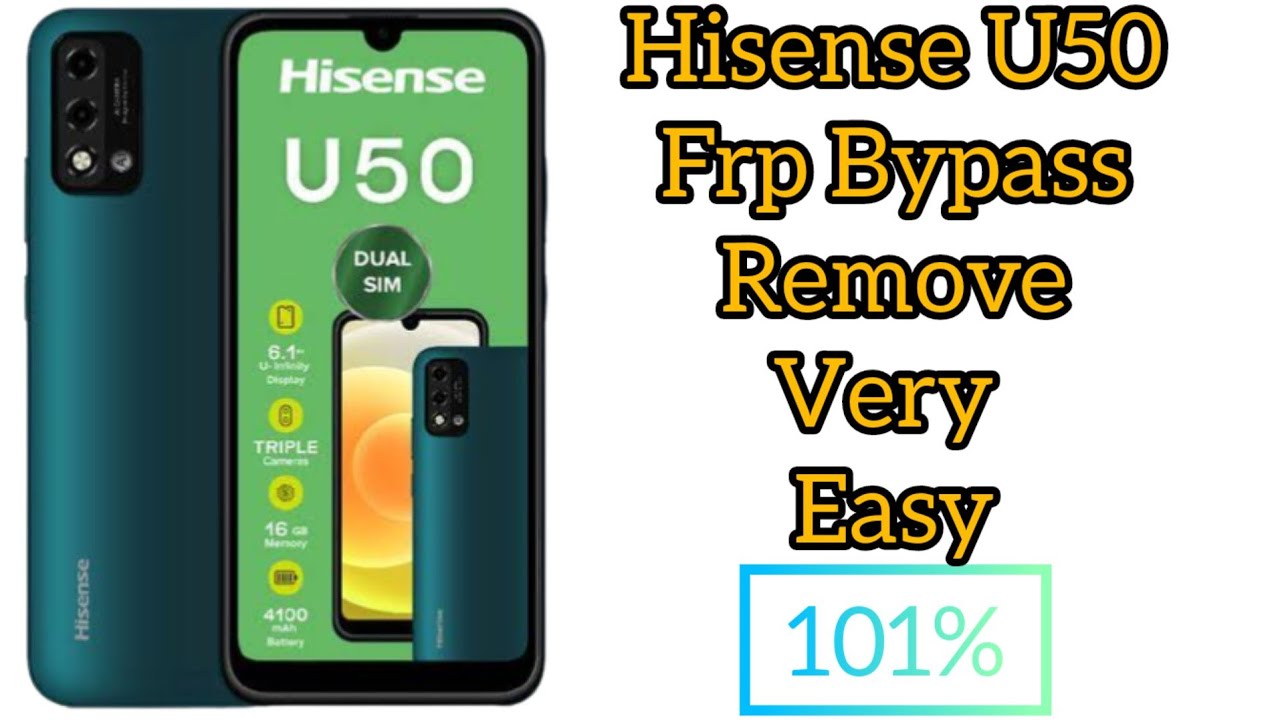 hisense u50 frp bypass remove