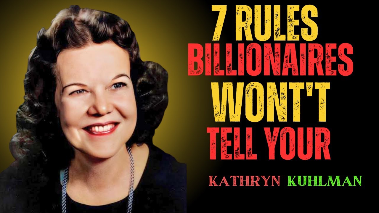 The 7 rules billionaires follow but never discuss publicly MOTIVATION BY KATHRYN KUHLMAN#motivation