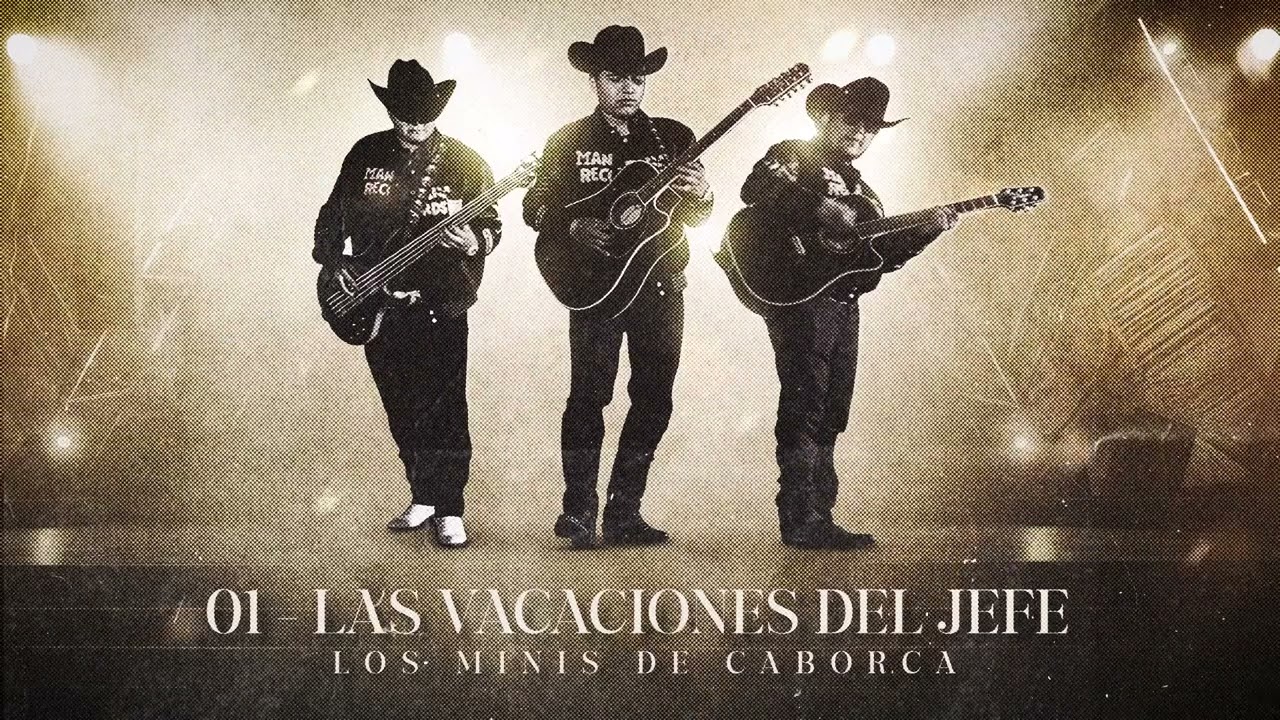 Los Minis de Caborca - Las Vacaciones del Jefe (Audio Oficial)