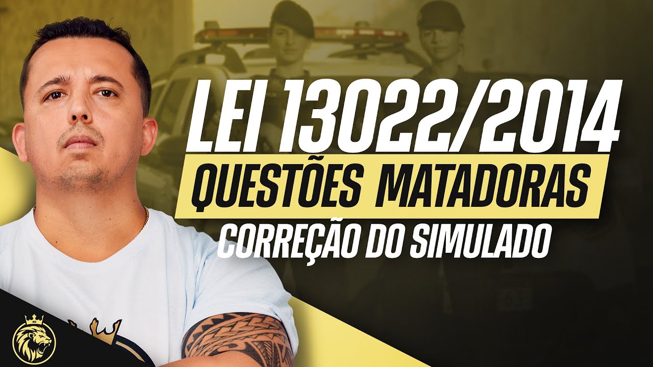 🔴 SIMULADO COM QUESTÕES MATADORAS | ESTATUTO GERAL DAS GUARDAS MUNICIPAIS - LEI 13022/2014