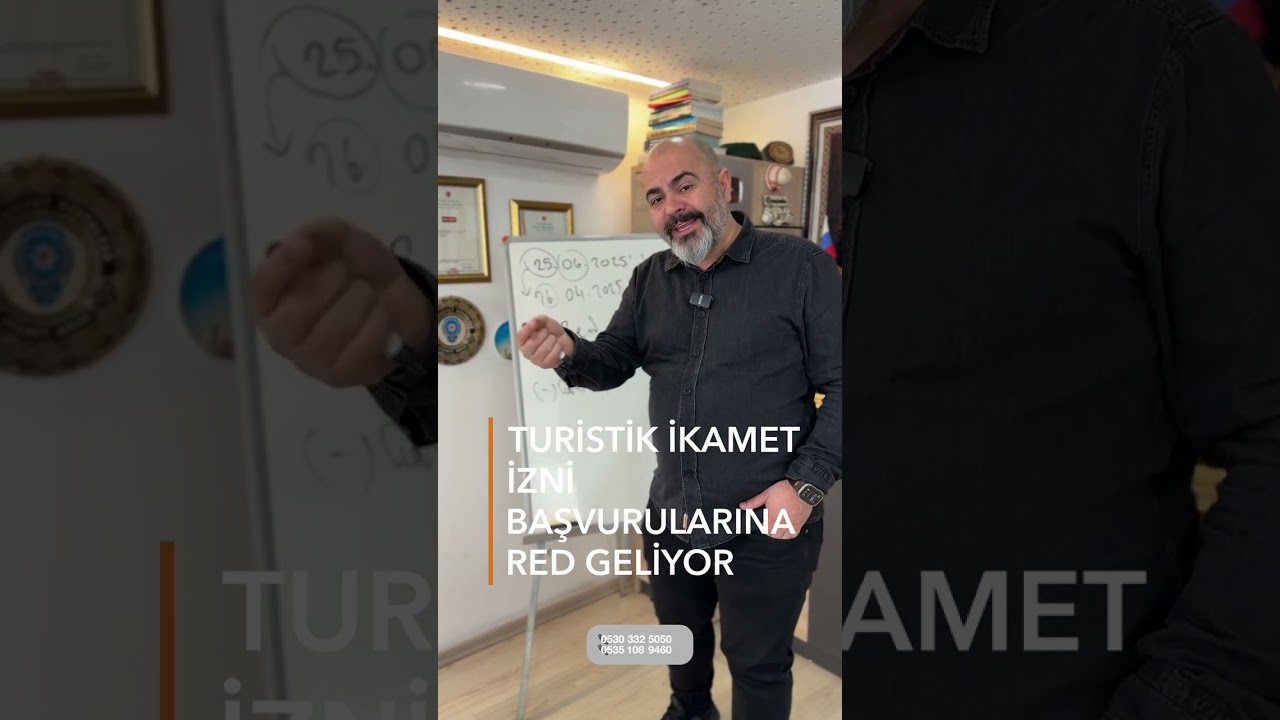 TURİSTİK İKAMET İZNİ BAŞVURULARINA RED GELİYOR