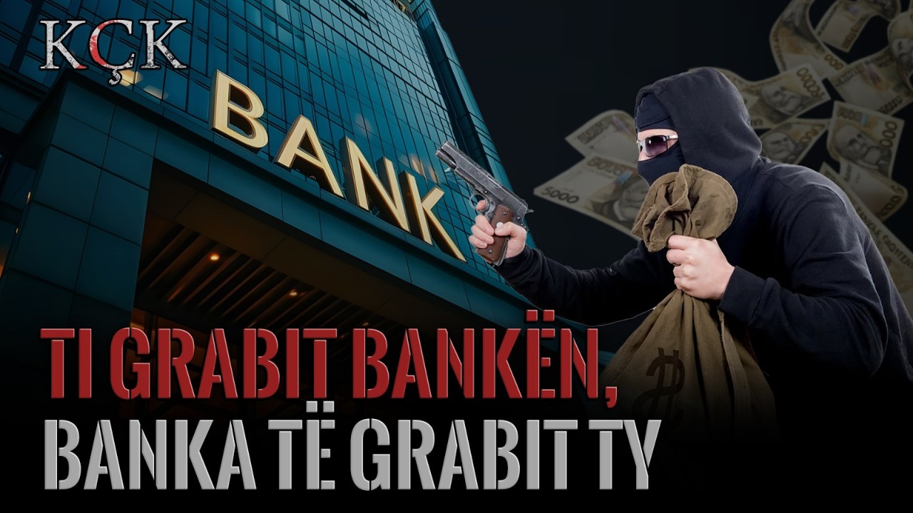 Ti grabit bankën, banka të grabit ty