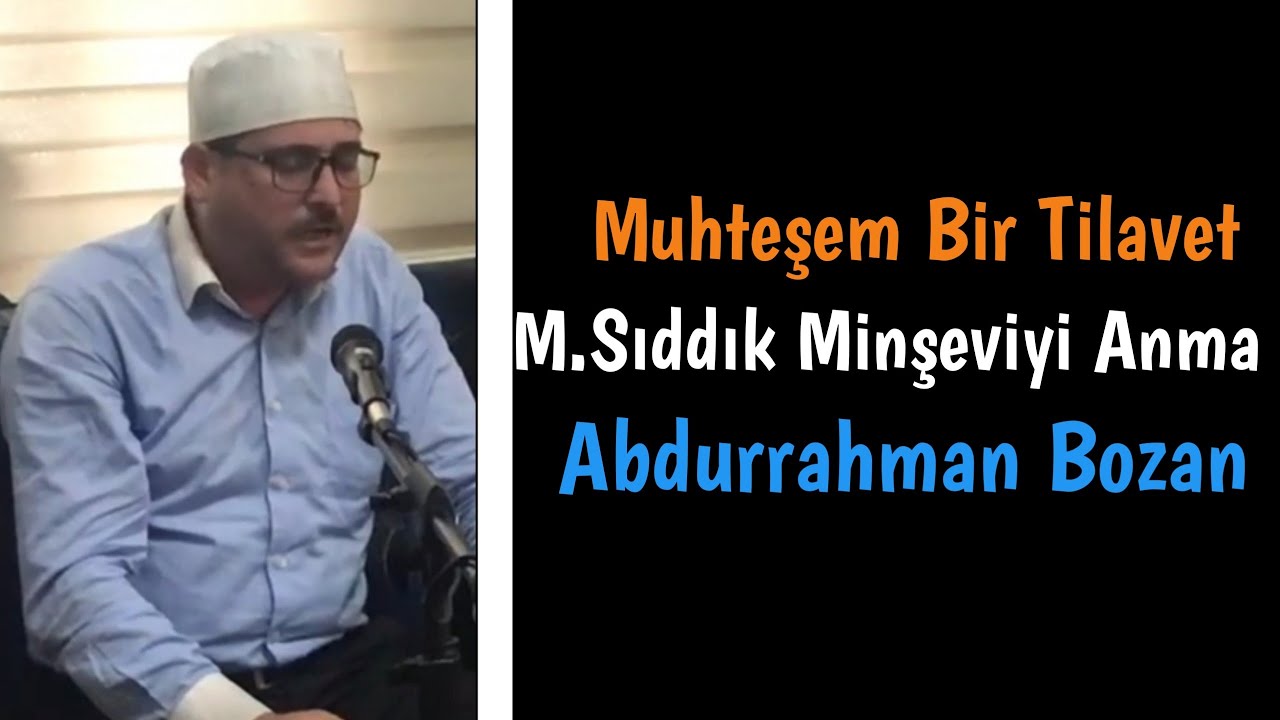 Kurra Hafız Abdurrahman Bozan | Minşevi Anma Programı | Lokman 8-18