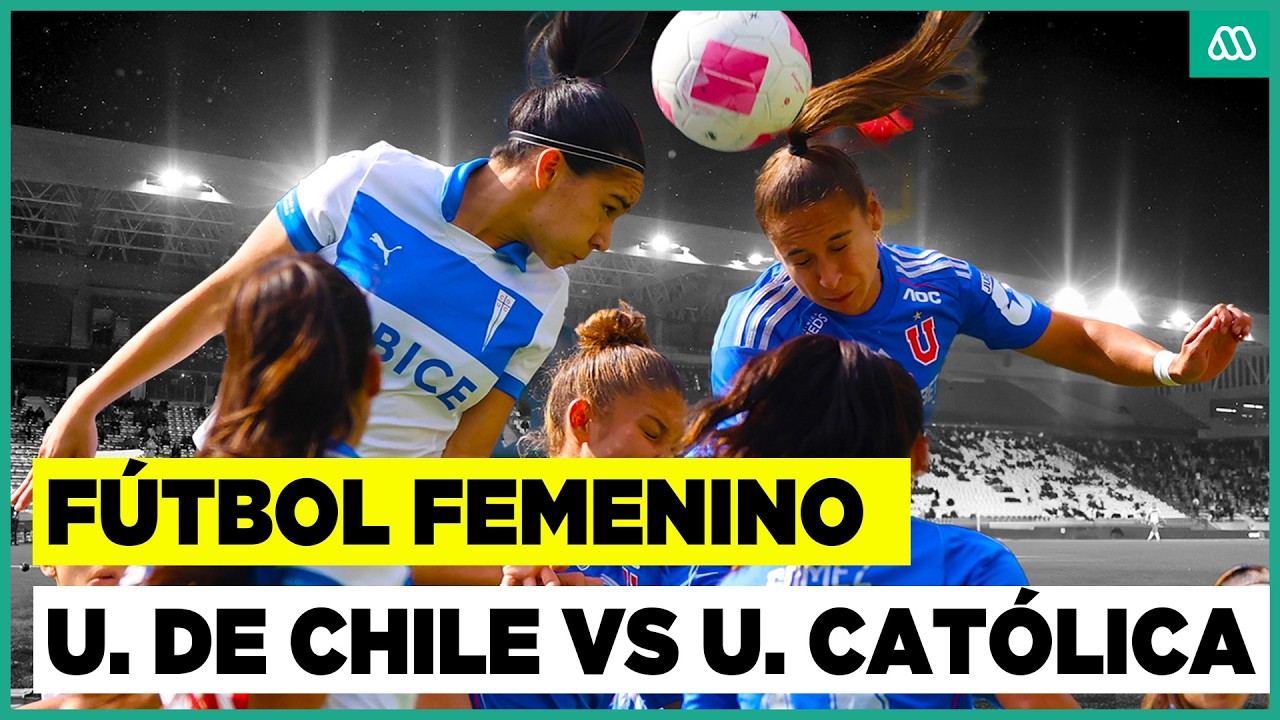 EN VIVO | CL&Aacute;SICO UNIVERSITARIO | Universidad de Chile vs Universidad Cat&oacute;lica
