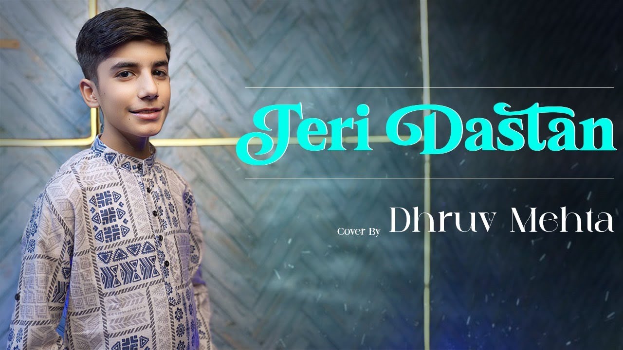 Teri Dastaan | Cover By Dhruv Mehta | Hichki | Rani Mukerji | Jasleen Royal | Sing Dil Se