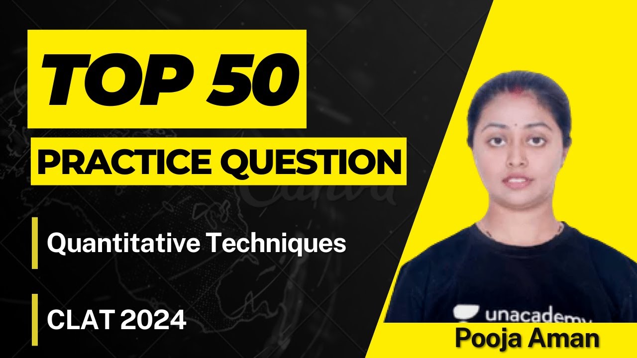 Top 50 practice questions -  Quantitative Techniques | ACE CLAT 2024