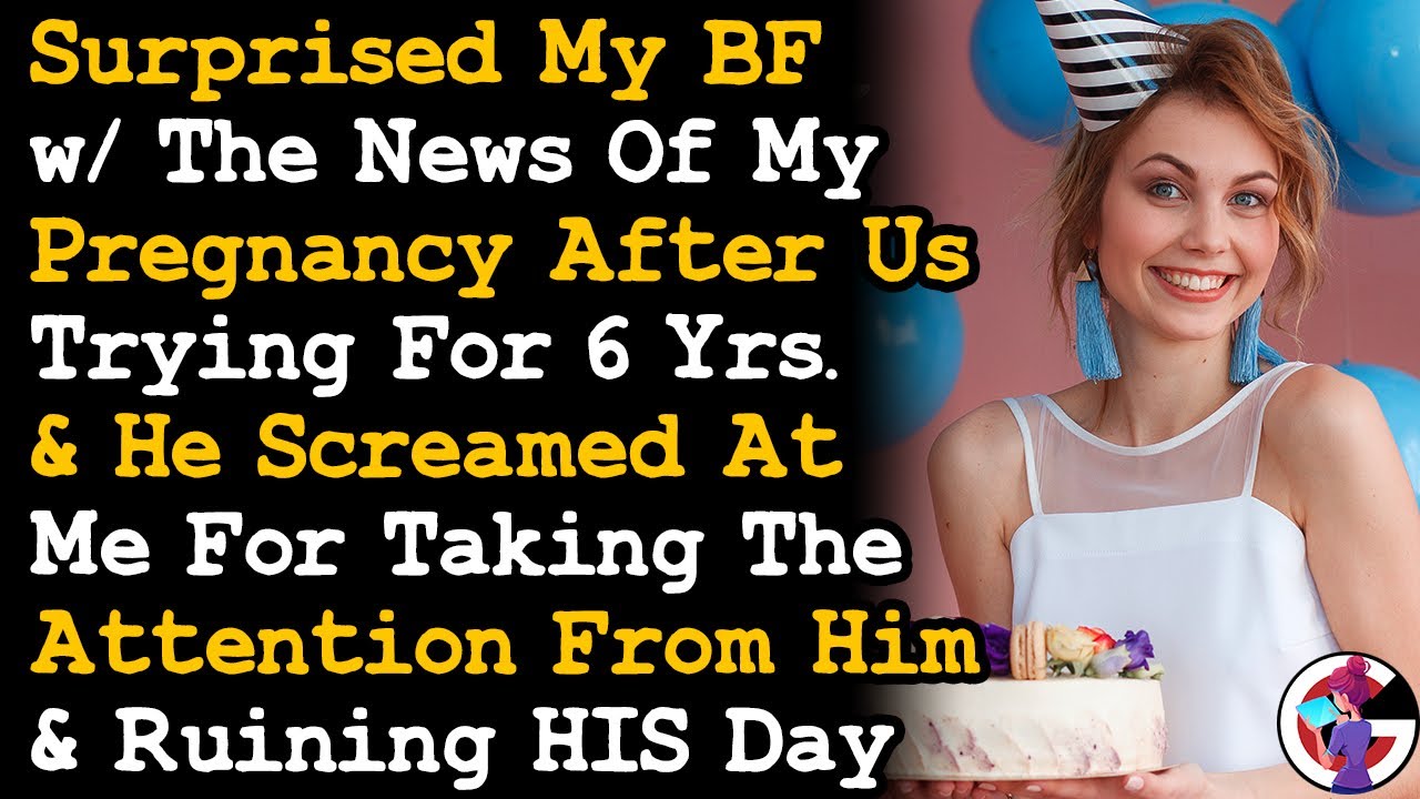 Told My BF I'm Pregnant On His B-Day After 6 yrs Trying & He Screamed At Me For Ruining His Day AITA