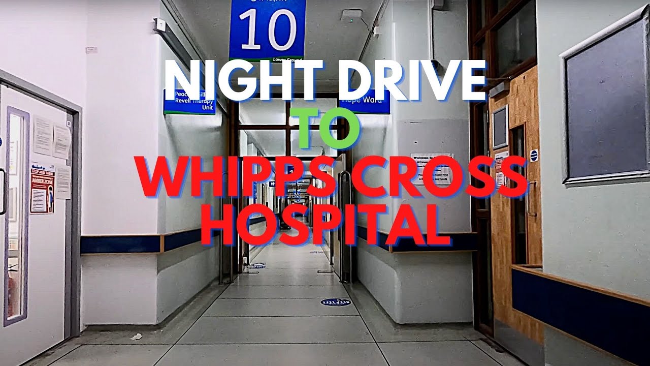 ⁴ᴷ⁶⁰Night Drive to Whipps Cross Hospital 🇬🇧London🇬🇧 | Friday - 25.02.2022