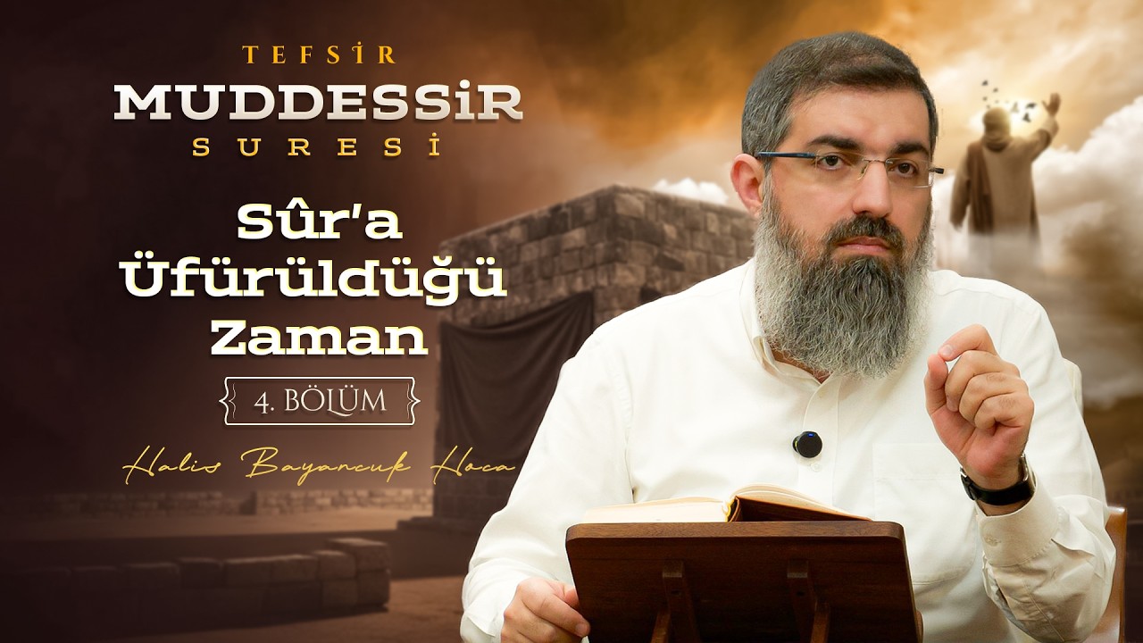 Kıyamet Günü’nün Dehşeti | Muddessir Suresi Tefsiri 4 | Halis Bayancuk Hoca