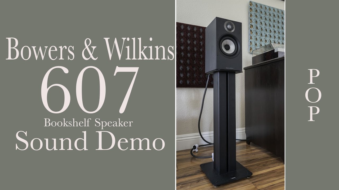 Bowers & Wilkins 607 Sound Demo, Pop