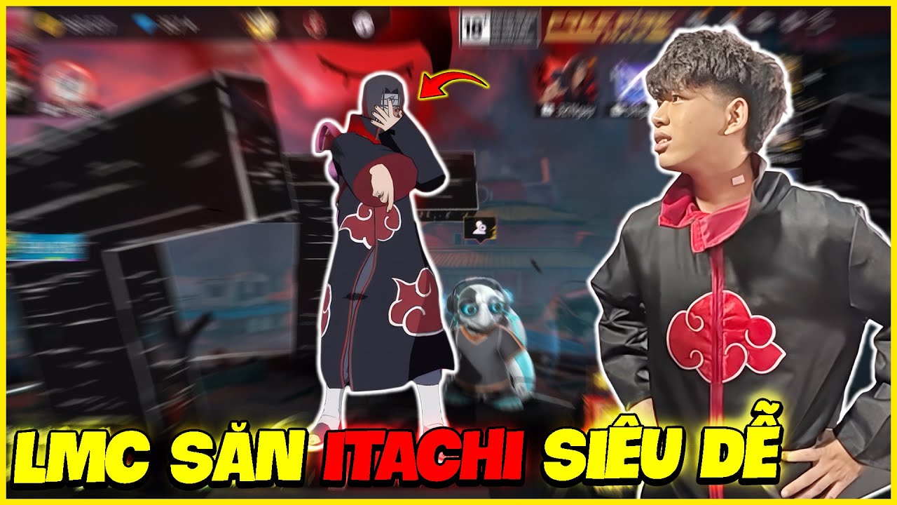 LMC Săn ITACHI Si&ecirc;u Dễ !!!