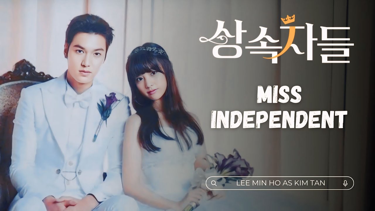 Lee Min Ho & Kim Ji Won – Miss Independent || The Heirs [FMV]