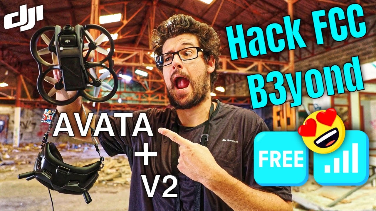 Hack FCC gratuit B3YOND pour DJI Avata avec Goggles V2 & dernières MAJ ! 🆓😍📶
