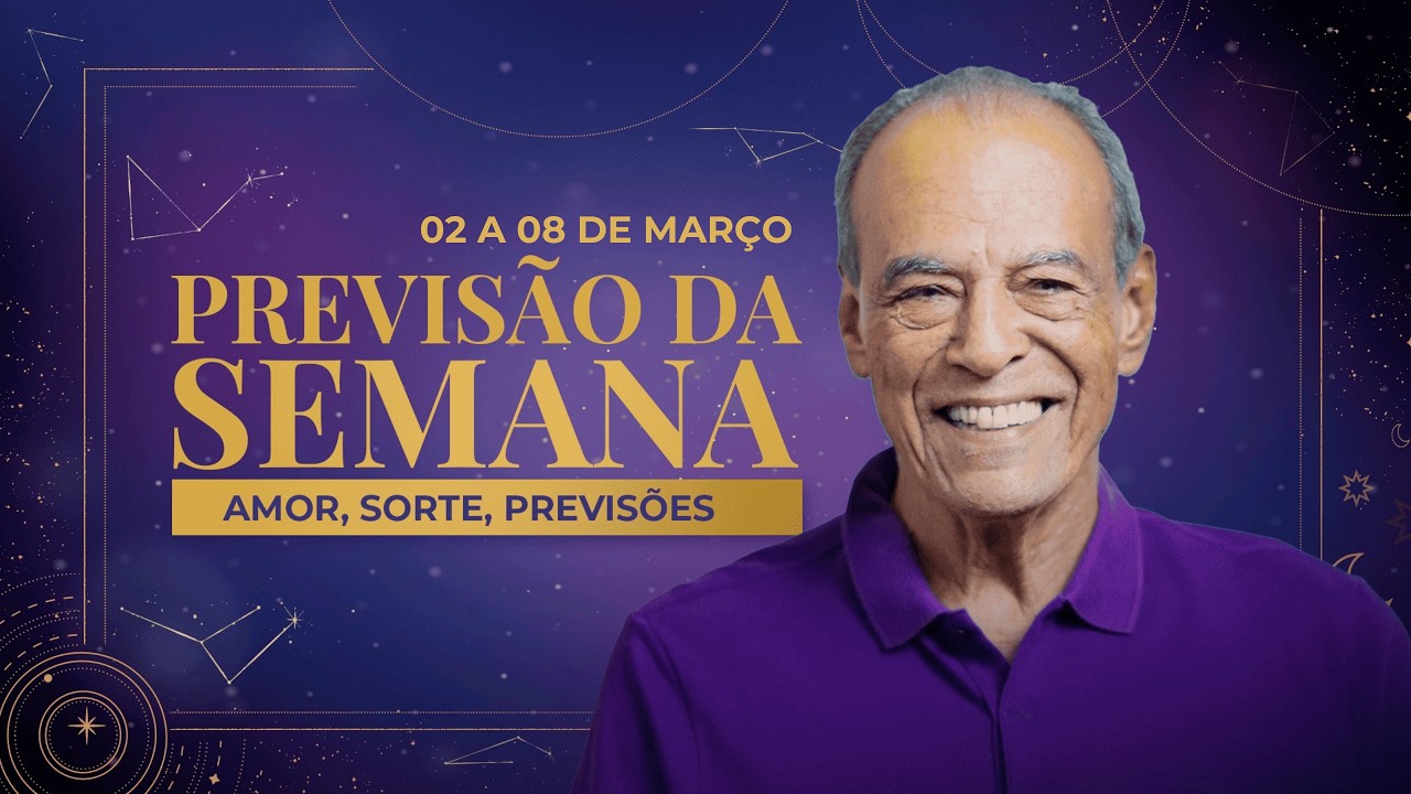 Horóscopo semanal de 02 à 08 de Março| POR JOÃO BIDU