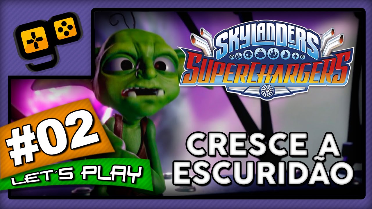 Let's Play: Skylanders SuperChargers - Parte 2 - Cresce a Escuridão