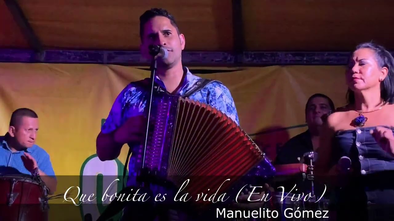 Que bonita es la vida (En Vivo) - Manuelito Gómez y El Impacto Musical \ Botello, Los Santos