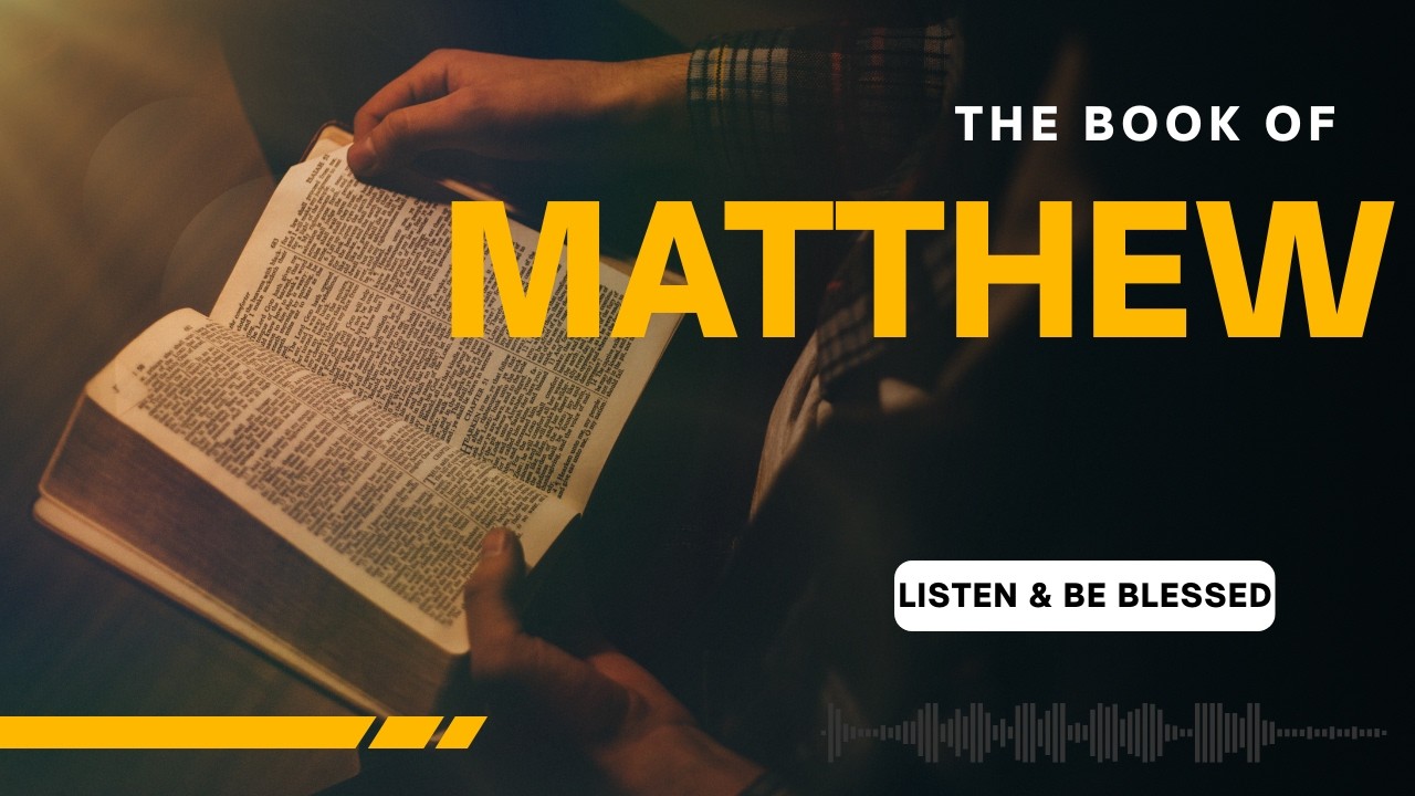 The Book of Matthew | Audio Bible Read Aloud (Full Gospel with Scripture)