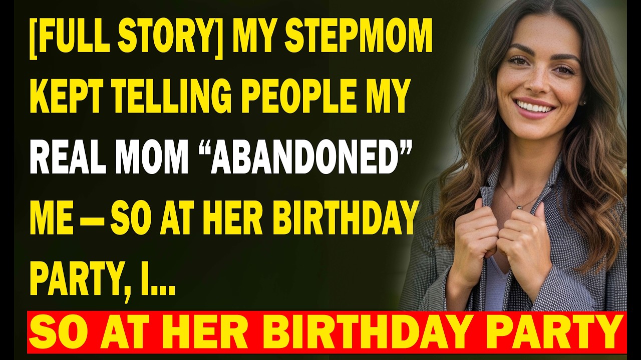 [FULL STORY] My stepmom kept telling people my real mom “abandoned” me — so at her birthday party...