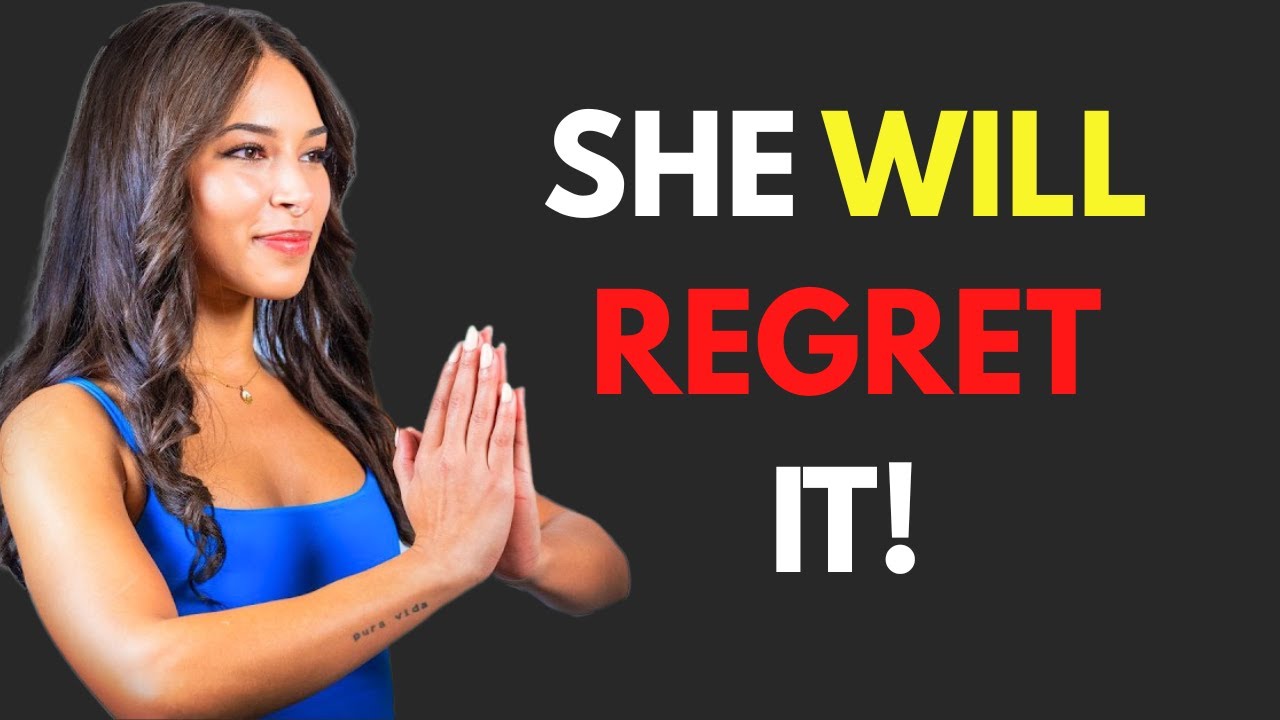 How to Make a Woman Deeply Regret Losing You (Listen Carefully)