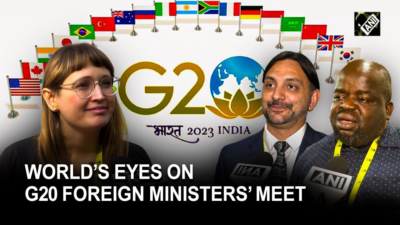 World&rsquo;s eyes on G20 Foreign Ministers&rsquo; Meeting
