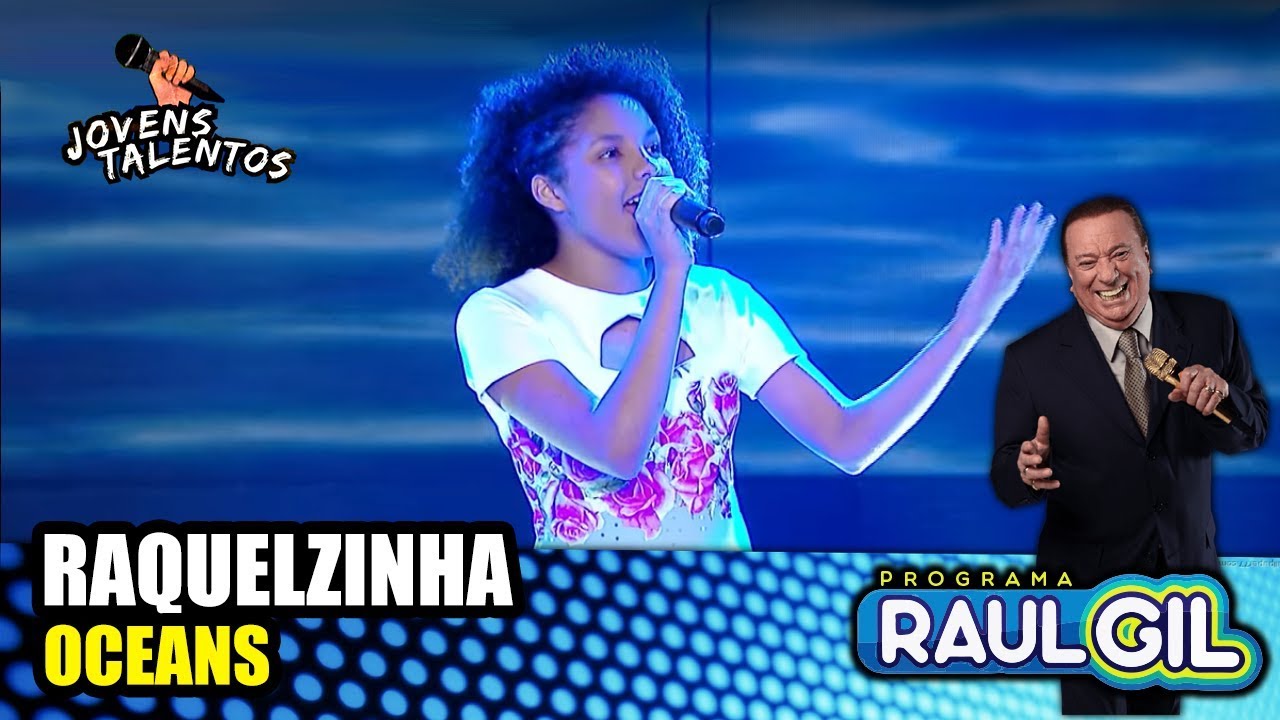 RAQUELZINHA - OCEANS (JOVENS TALENTOS 2018 - RAUL GIL)