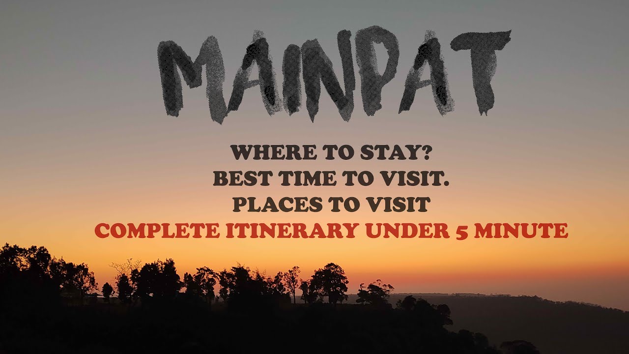 MAINPAT COMPLETE  ITINERARY UNDER 5 MINUTE | TOP TOURIST ATTRACTIONS | COMPLETE EXPLORATION.