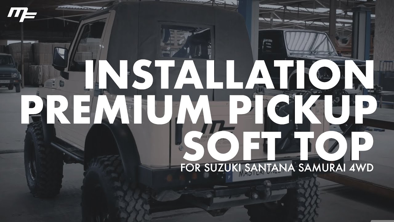 Premium MF pickup soft top for suzuki santana samurai 4WD