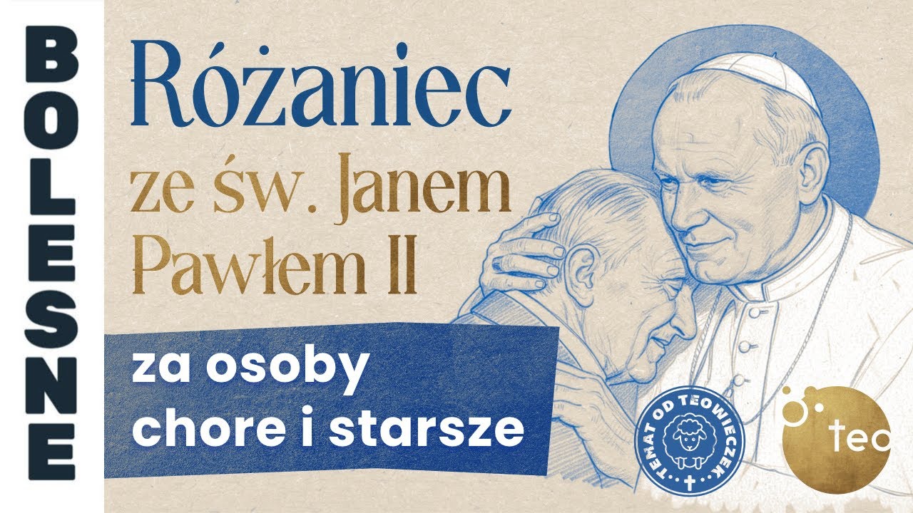 27.01.2026 Różaniec ze św. Janem Pawłem II za osoby chore i starsze