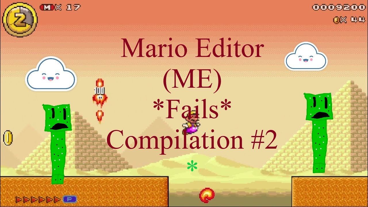 Mario Editor (ME) *FAILS* Compilation #2