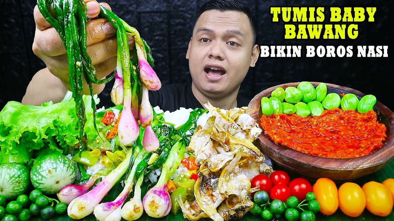 ENAK PARAH !!MAKAN TUMIS BAWANG MERAH BABY, IKAN ASIN KRIUK, LALAPAN PETE LEUNCA SAMBEL TERASI